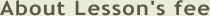 About Lesson fee